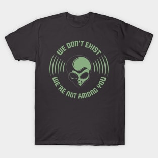 Alien Conspiracy We're Not Here T-Shirt